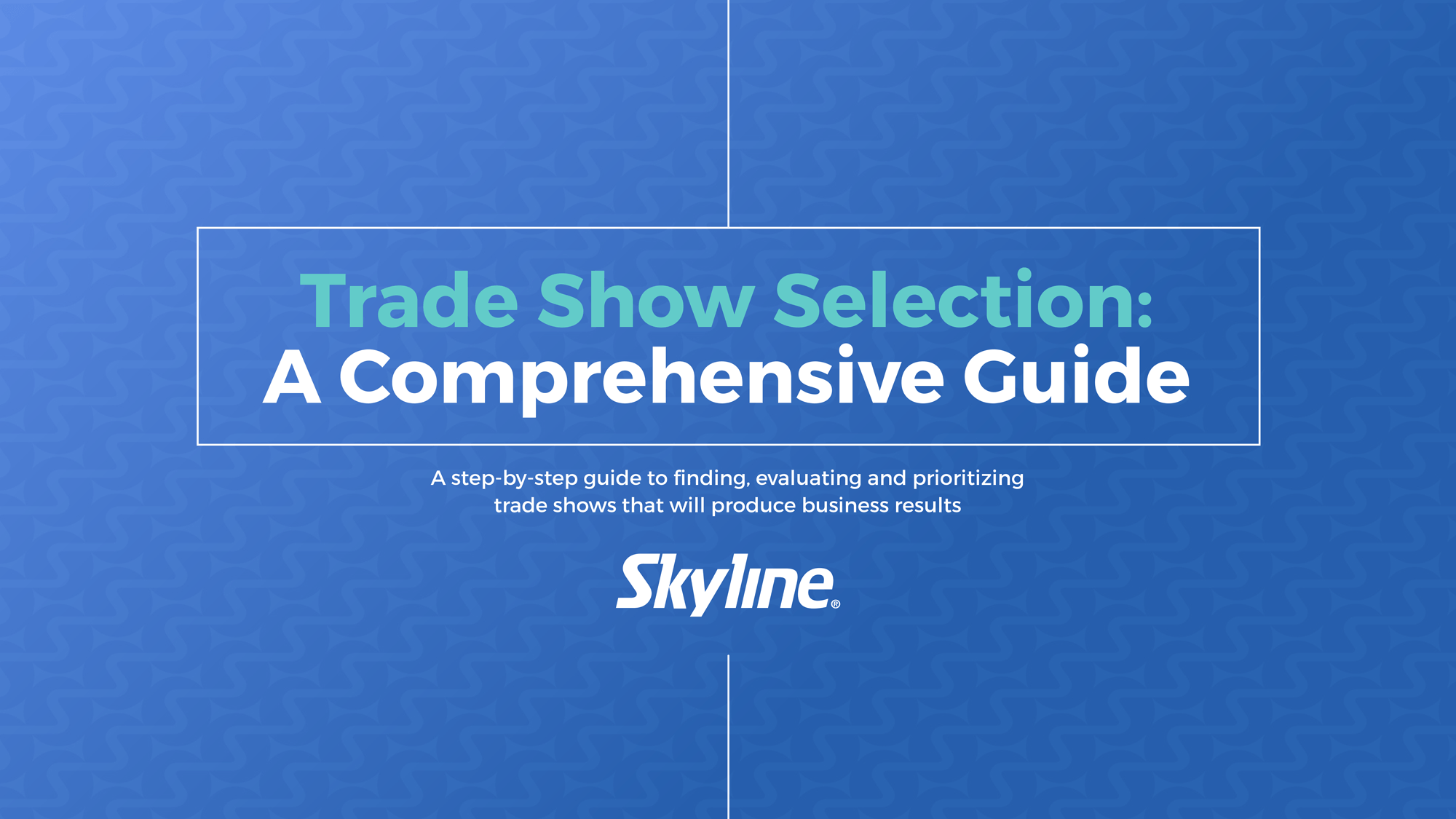 Skyline’s-Tradeshow-Selection-Guide-1 Skyline’s-Tradeshow-Selection-Guide-1