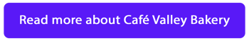 Cafe-Valley-Bakery-Case-Study-Button (1)