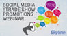 social media promotions tradeshows events skyline