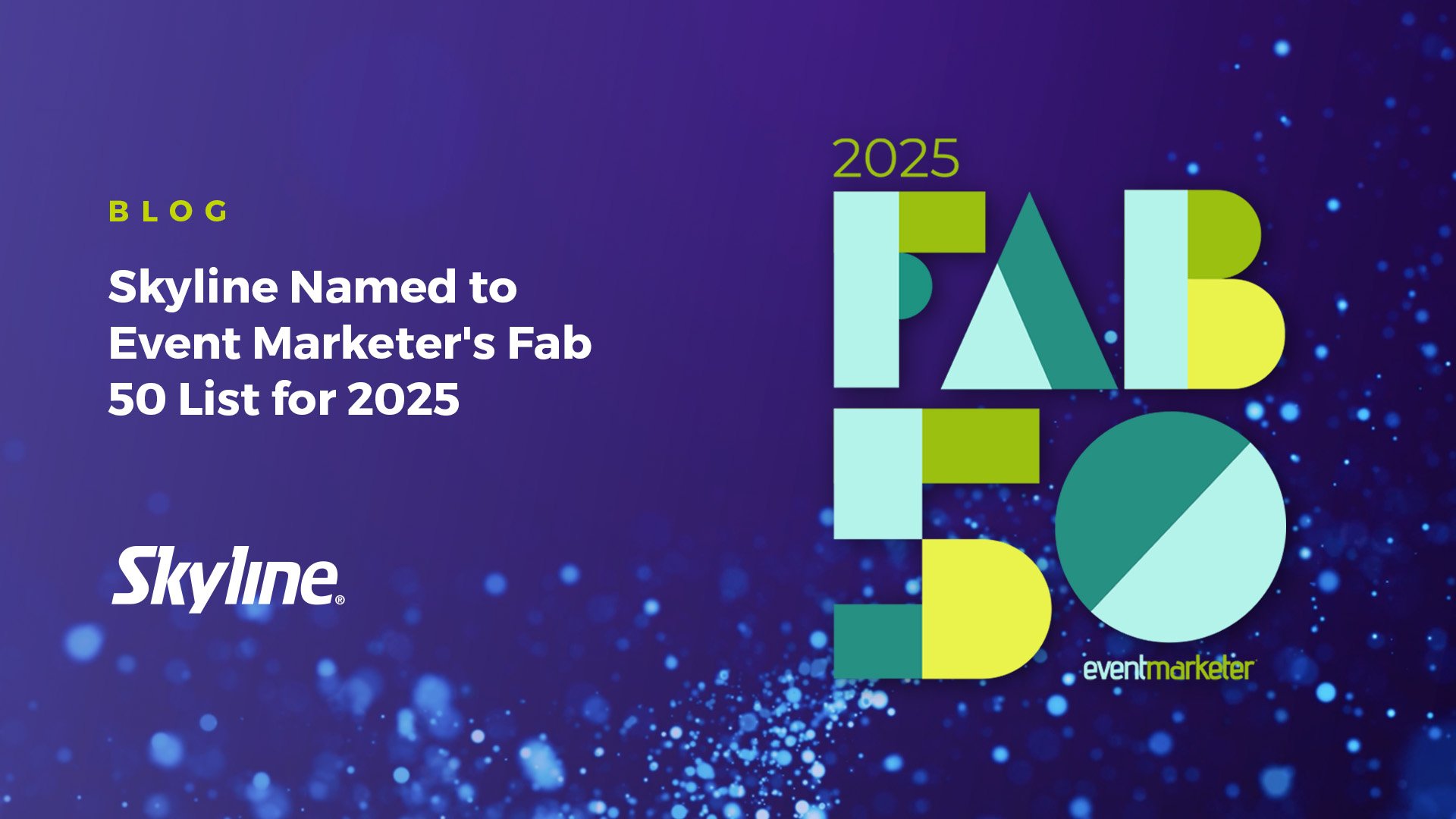  Skyline Named to Event Marketer's Fab 50 List for 2025 