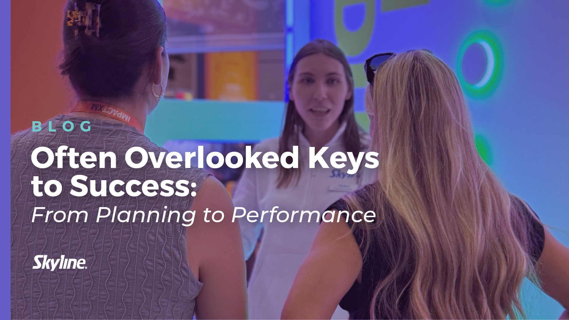  Often Overlooked Keys to Success: From Planning to Performance 