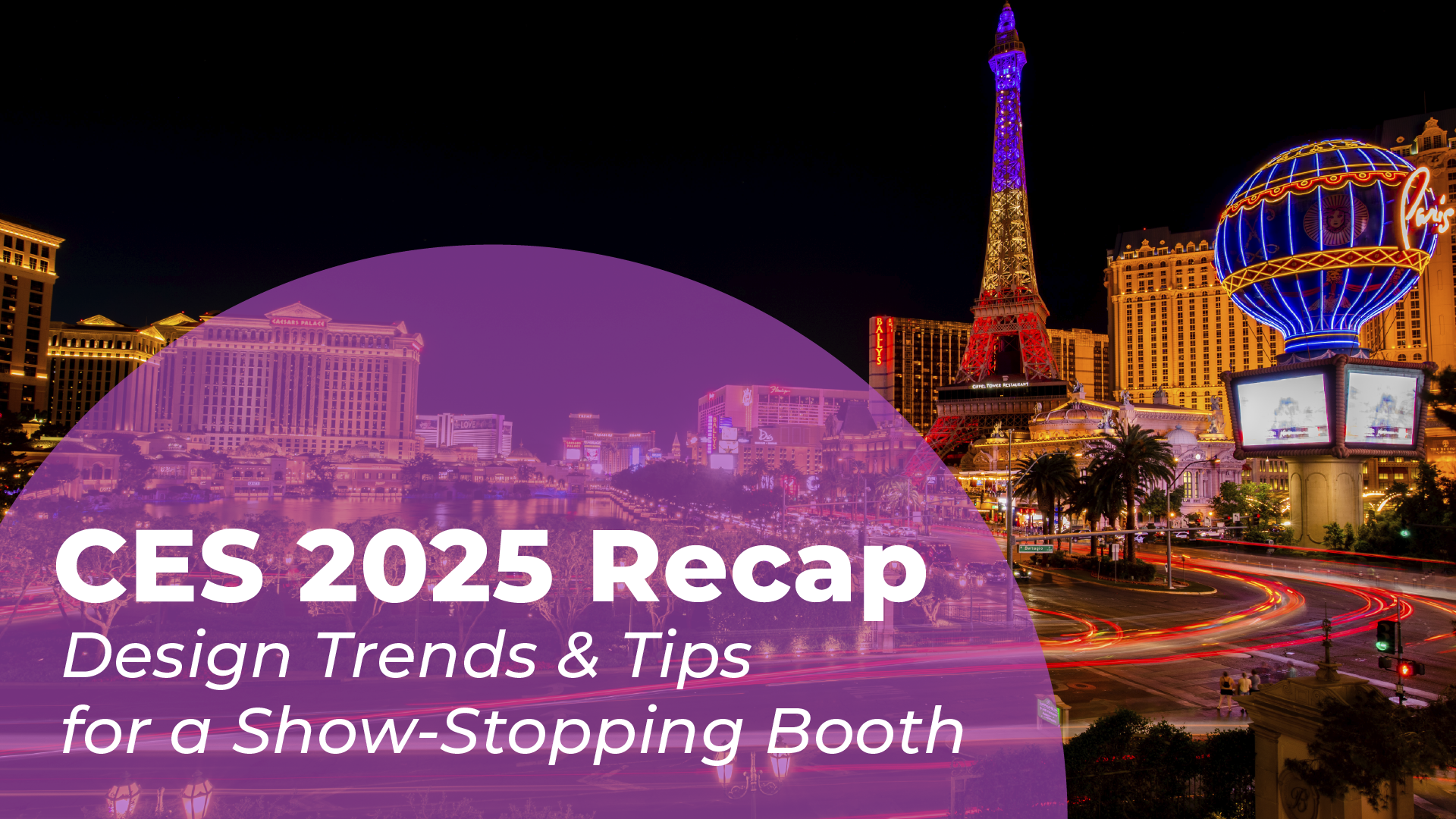  CES 2025 Recap: Design Trends and Tips for a Show-Stopping Booth 