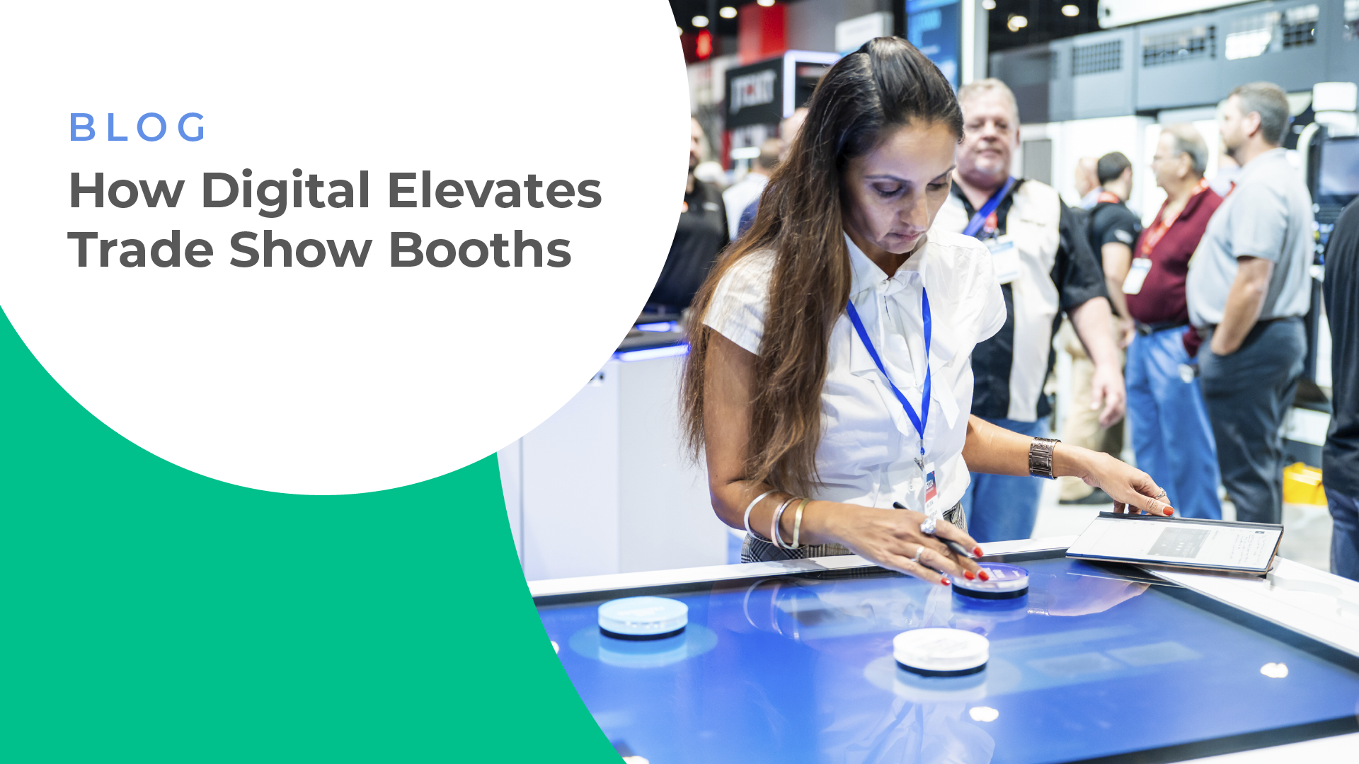  3 Ways Digital Tools Can Enhance Your Trade Show Experience 